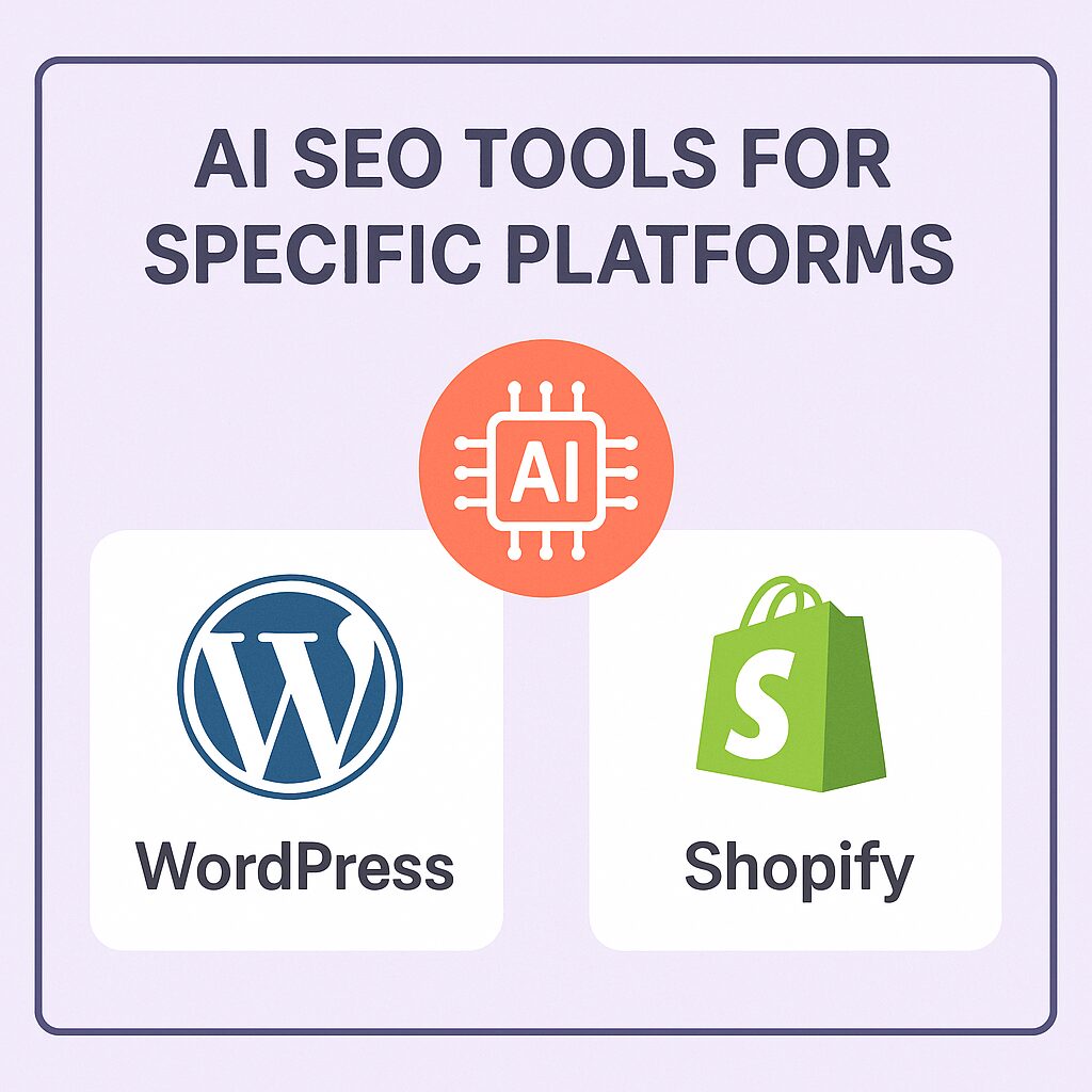 AI SEO Tools for Specific Platforms (WordPress & Shopify)